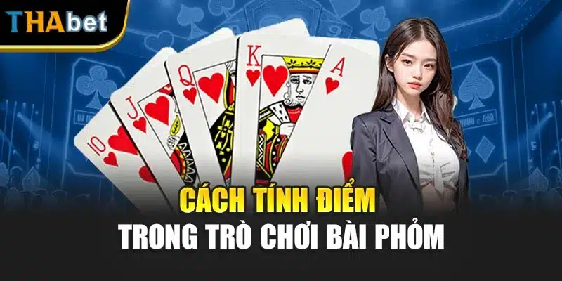 Cách tính điểm trong trò chơi bài phỏm