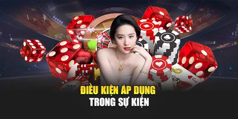 Điều kiện áp dụng trong sự kiện